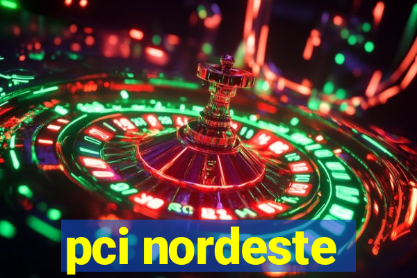 pci nordeste